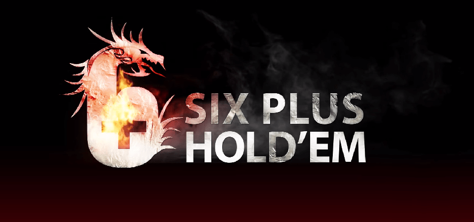 How to Play Six Plus Hold ’Em in No Time at All